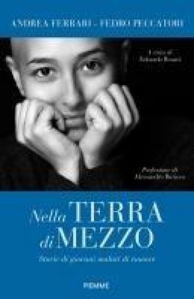 Produktbild: Nella terra di mezzo. Storie di giovani malati di tumore
