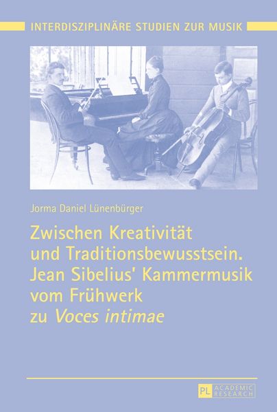 Produktbild: Zwischen Kreativitaet und Traditionsbewusstsein. Jean Sibelius&rsquo; Kammermusik vom Fruehwerk zu &laquo;Voces intimae&raquo;