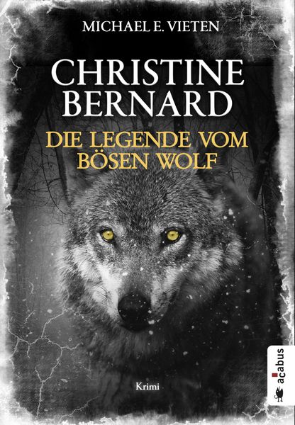Produktbild: Christine Bernard. Die Legende vom b&ouml;sen Wolf
