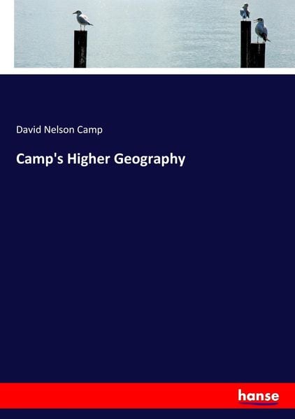 Camp's Higher Geography, Taschenbuch von David Nelson Camp, Hansebooks, 9783337389215
