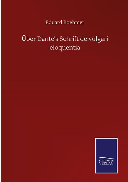 Produktbild: &Uuml;ber Dante's Schrift de vulgari eloquentia