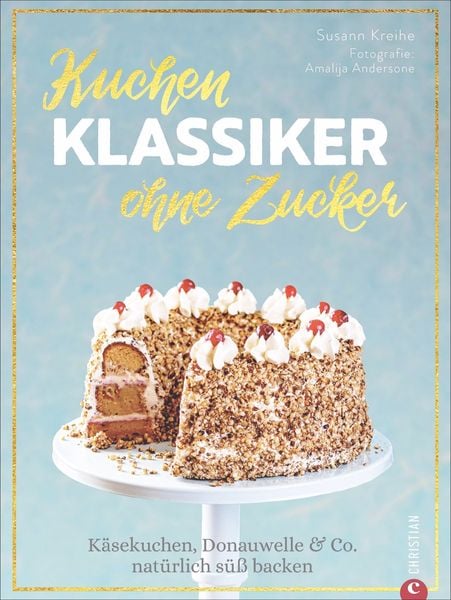 Kuchenklassiker – ohne Zucker