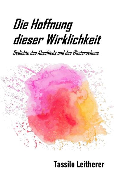 Produktbild: Die Hoffnung dieser Wirklichkeit