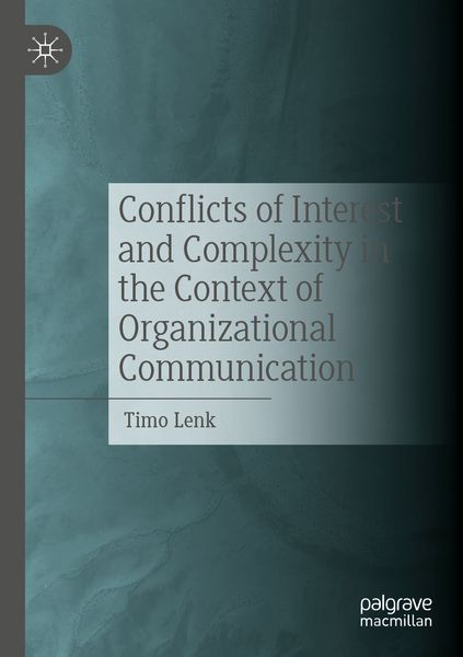 Produktbild: Conflicts of Interest and Complexity in the Context of Organizational Communication