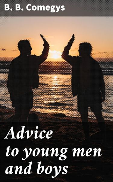 Produktbild: Advice to young men and boys