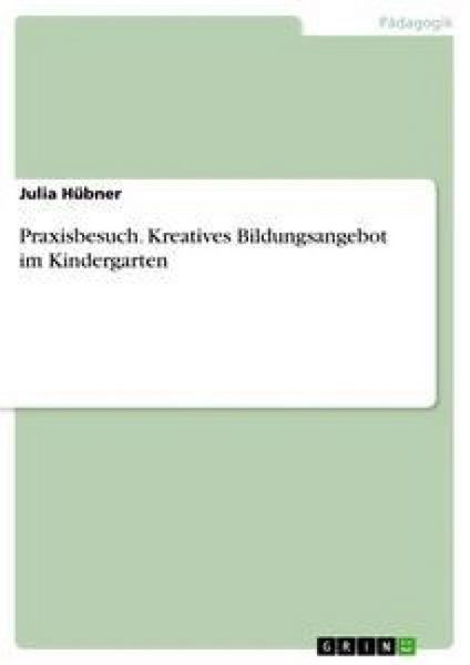 Produktbild: Praxisbesuch. Kreatives Bildungsangebot im Kindergarten