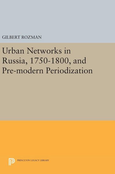 Produktbild: Urban Networks in Russia, 1750-1800, and Pre-modern Periodization