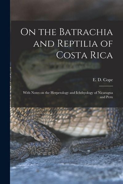 Produktbild: On the Batrachia and Reptilia of Costa Rica