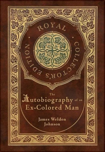 Produktbild: The Autobiography of an Ex-Colored Man (Royal Collector's Edition) (Case Laminate Hardcover with Jacket)