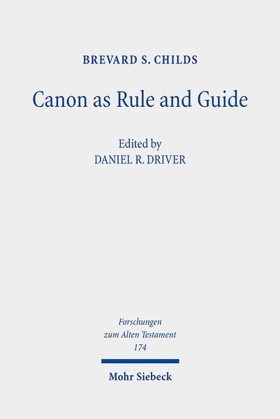 Canon as Rule and Guide, Gebundene Ausgabe von Brevard S. Childs, Mohr Siebeck, 978-3-16-159345-1