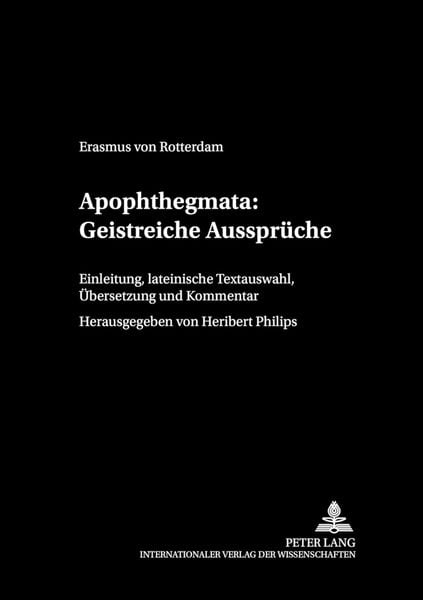 Apophthegmata: Geistreiche Aussprüche, Taschenbuch von Heribert Philips, Peter Lang GmbH, Internationaler Verlag der Wissenschaften, 9783631510964