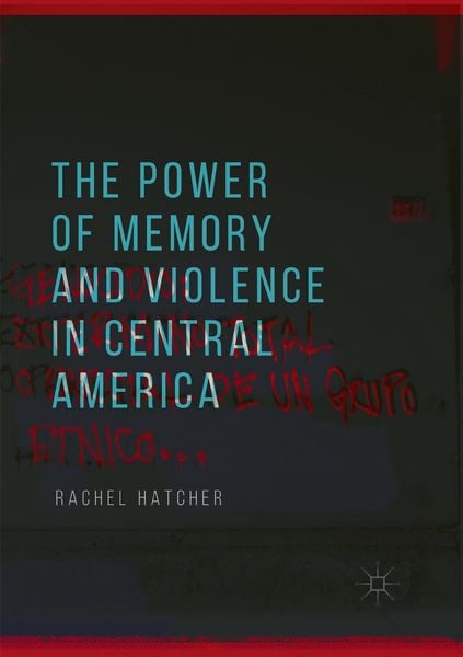 Produktbild: The Power of Memory and Violence in Central America