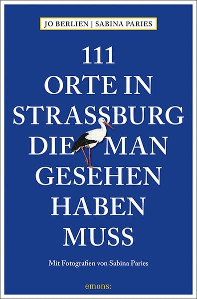 Produktbild: 111 Orte in Straßburg, die man gesehen haben muss