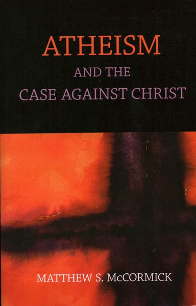 Produktbild: Atheism And The Case Against Christ