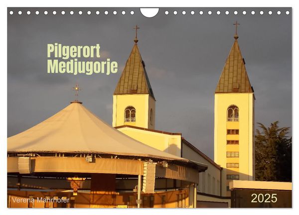 Pilgerort Medjugorje (Wandkalender 2025 DIN A4 quer), CALVENDO Monatskalender