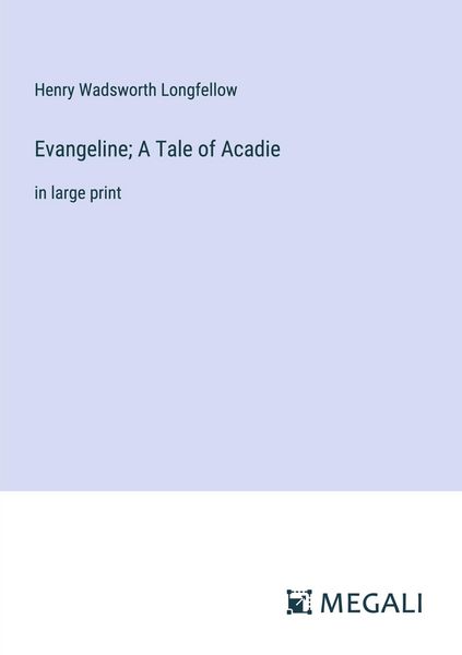 Produktbild: Evangeline; A Tale of Acadie