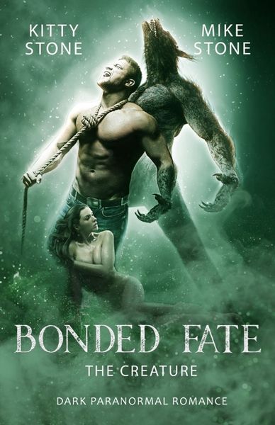 Bonded Fate - The Creature, Taschenbuch von Kitty Stone , Mike Stone, Tredition, 9783384203960