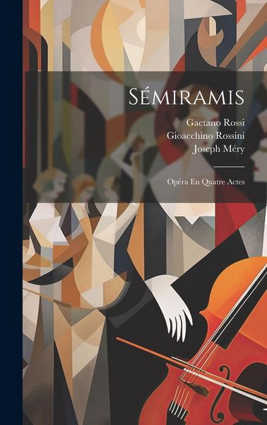 Produktbild: S&eacute;miramis: Op&eacute;ra En Quatre Actes
