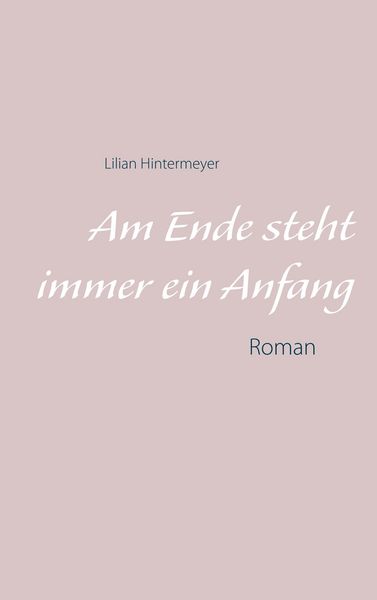 Produktbild: Am Ende steht immer ein Anfang