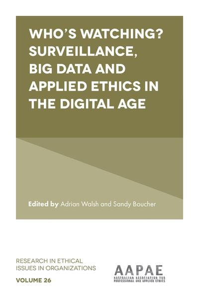 Produktbild: Who's watching? Surveillance, big data and applied ethics in the digital age