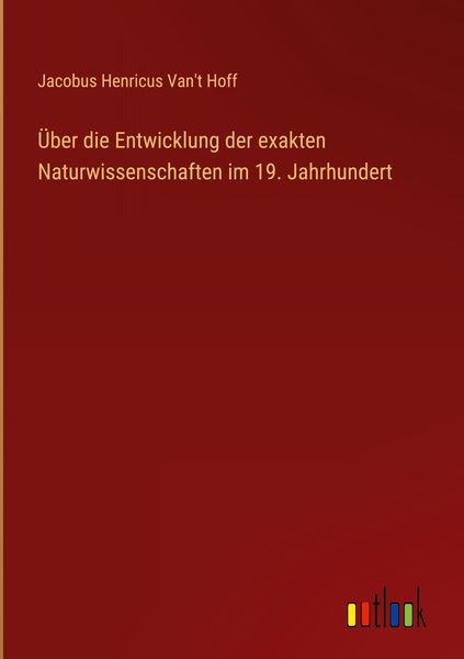 Produktbild: &Uuml;ber die Entwicklung der exakten Naturwissenschaften im 19. Jahrhundert