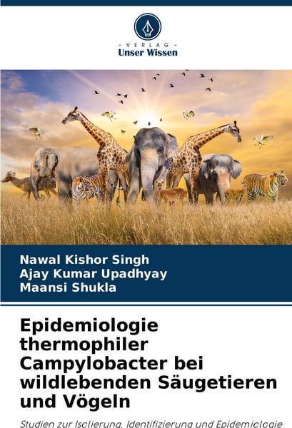 Produktbild: Epidemiologie thermophiler Campylobacter bei wildlebenden S&auml;ugetieren und V&ouml;geln