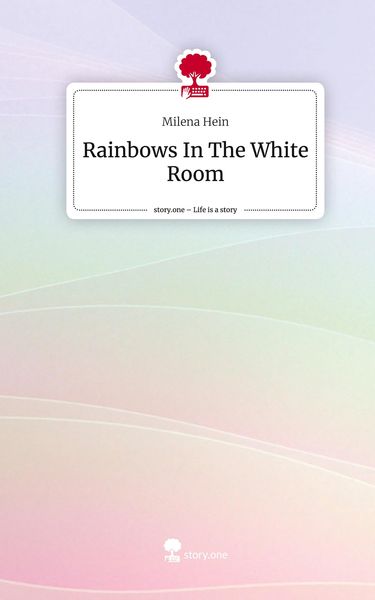 Produktbild: Rainbows In The White Room. Life is a Story - story.one
