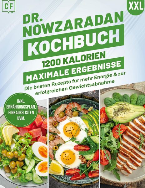 Produktbild: Dr. Nowzaradan Kochbuch XXL: 1200 Kalorien, Maximale Ergebnisse | &Uuml;ber 100 gesunde Rezepte f&uuml;r schnellen und nachhaltigen Gewichtsverlust