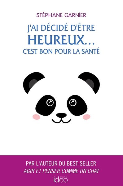 Produktbild: J'ai d&eacute;cid&eacute; d'&ecirc;tre heureux... C'est bon pour la sant&eacute;