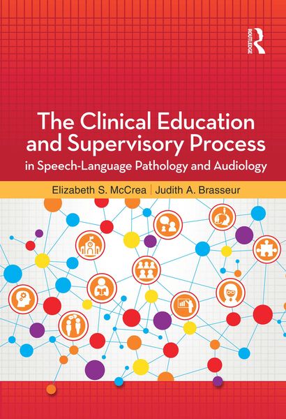 Produktbild: The Clinical Education and Supervisory Process in Speech-Language Pathology and Audiology