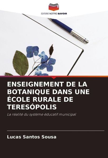 Produktbild: Enseignement De La Botanique Dans Une &Eacute;cole Rurale De Teres&oacute;polis