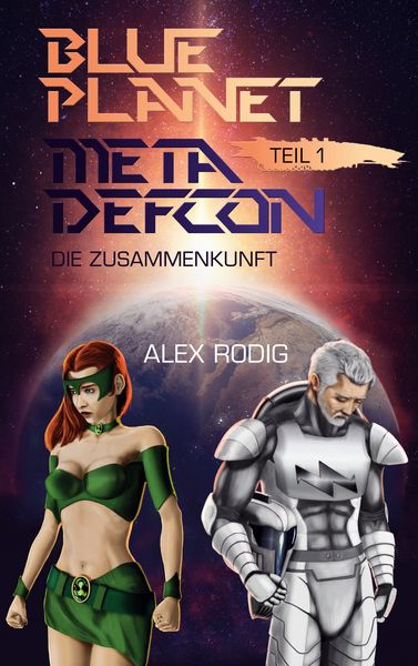 Blue Planet Meta Defcon - Teil 1, Taschenbuch von Alex Rodig, BoD – Books on Demand, 9783741276897