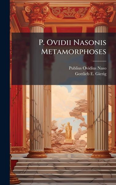 Produktbild: P. Ovidii Nasonis Metamorphoses