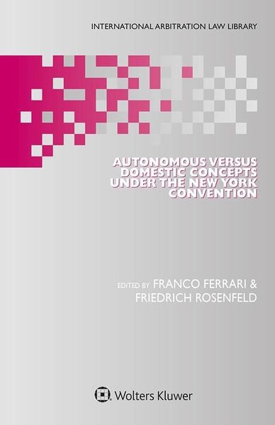 Produktbild: Autonomous Versus Domestic Concepts under the New York Convention