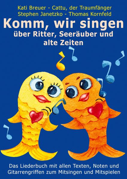Komm, wir singen über Ritter, Seeräuber und alte Zeiten -