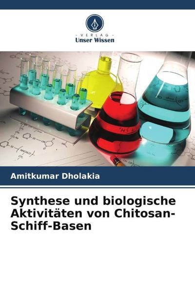 Produktbild: Synthese und biologische Aktivit&auml;ten von Chitosan-Schiff-Basen