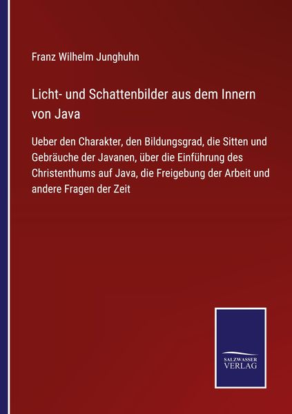 Licht- und Schattenbilder aus dem Innern von Java, Taschenbuch von Franz Wilhelm Junghuhn, BoD - Books on Demand, 9783752547108