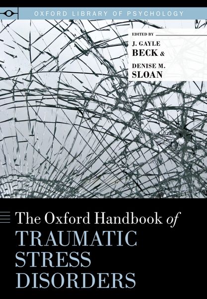 Produktbild: The Oxford Handbook of Traumatic Stress Disorders