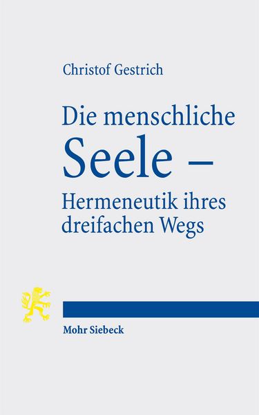 Produktbild: Die menschliche Seele - Hermeneutik ihres dreifachen Wegs