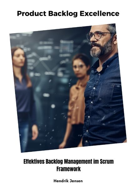 Product Backlog Excellence, Taschenbuch von Hendrik Jensen, Tredition, 9783384316769