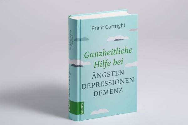 Produktbild: Ganzheitliche Hilfe bei &Auml;ngsten, Depressionen, Demenz