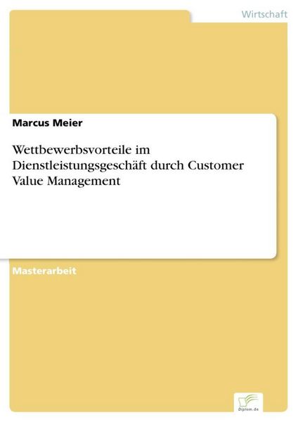 Produktbild: Wettbewerbsvorteile im Dienstleistungsgesch&auml;ft durch Customer Value Management