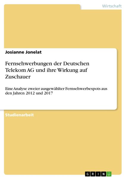 Produktbild: Fernsehwerbungen der Deutschen Telekom AG und ihre Wirkung auf Zuschauer