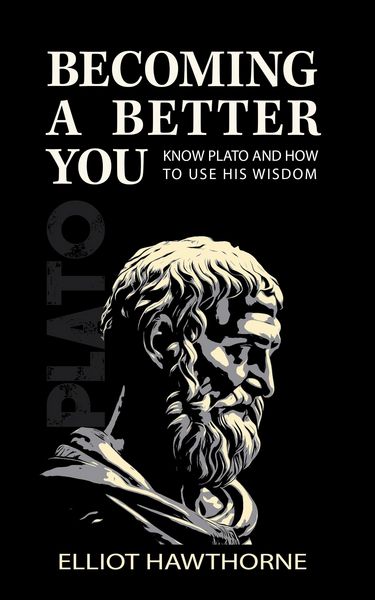 Produktbild: Know Plato and How to Use His Wisdom (Becoming a Better You, #1)