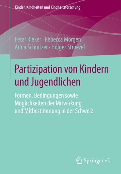 Partizipation von Kindern und Jugendlichen, Taschenbuch von Peter Rieker , Rebecca Mörgen , Anna Schnitzer , Holger Stroezel, Springer Fachmedien