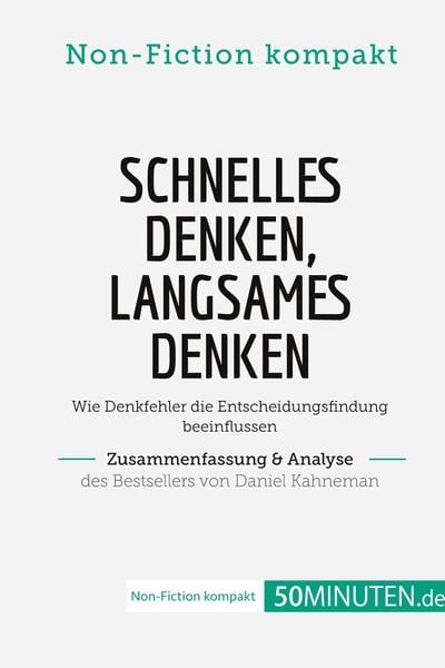Produktbild: Schnelles Denken, langsames Denken. Zusammenfassung & Analyse des Bestsellers von Daniel