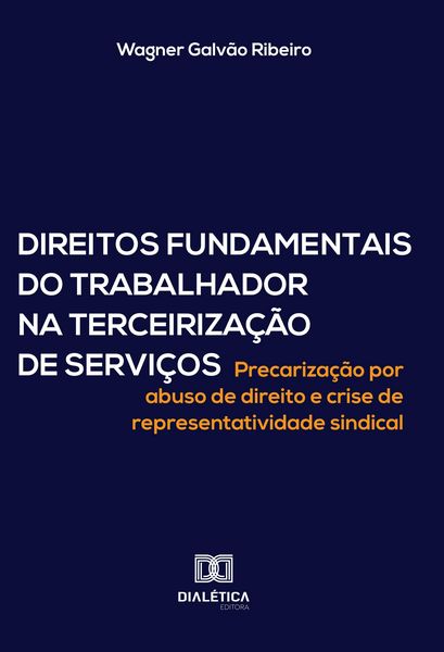 Produktbild: Direitos Fundamentais do Trabalhador na Terceiriza&ccedil;&atilde;o de Servi&ccedil;os
