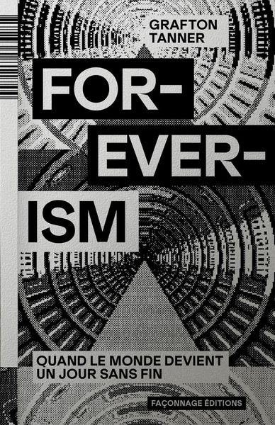 Produktbild: Foreverism : quand le monde devient un jour sans fin
