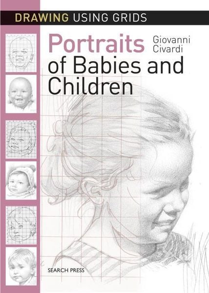 Produktbild: Drawing Using Grids: Portraits of Babies & Children