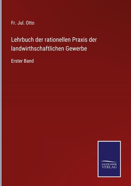Produktbild: Lehrbuch der rationellen Praxis der landwirthschaftlichen Gewerbe